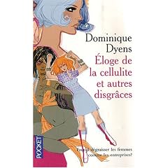 Eloge de la cellulite et autres disgr�ces