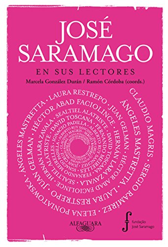 José Saramago en sus lectores (Spanish Edition)