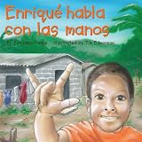 Enrique Habla Con las Manos (Spanish)