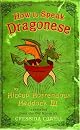 How to Speak Dragonese (Heroic Misadventures of Hiccup Horrendous Haddock III) by Cressida Cowell
