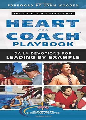 the heart of a coach playbook daily devotions for leading by example