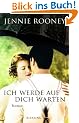 Ich werde auf dich warten: Roman