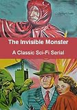The Invisible Monster , A Classic Sci-Fi Serial