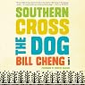 Southern Cross the Dog: A Novel