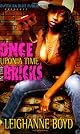 Once Upon A Time In The Bricks