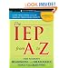 The IEP from A to Z: How to Create Meaningful and Measurable Goals and Objectives