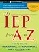 The IEP from A to Z: How to Create Meaningful and Measurable Goals and Objectives (Jossey-Bass Teacher)