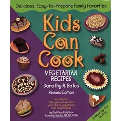 Kids Can Cook: Vegetarian Recipes Kitchen-Tested by Kids for Kids