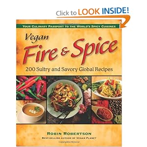 Vegan Fire & Spice: 200 Sultry and Savory Global Recipes