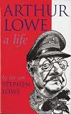 Arthur Lowe: A Life