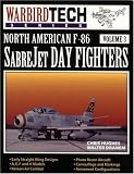  : North American F-86 Sabrejet Day Fighters - WarbirdTech Volume 3 (WarbirdTech)