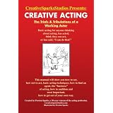 Creative Acting: The Trials & Tribulations of a Working Actor (Paperback)