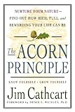 The Acorn Principle: Know Yourself, Grow Yourself