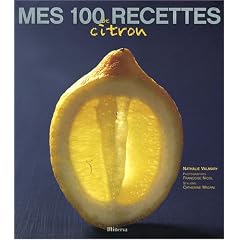 Mes 100 recettes de citron