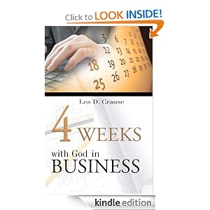 Four Weeks With God In Business: Biblical Principles For Business