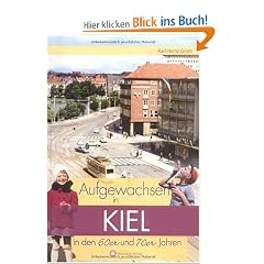 Aufgewachsen in Kiel in den 60er und 70er Jahren
