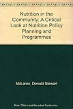 Nutrition in the community : a critical look at nutrition policy, planning, and programmes