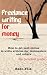 Freelance writing for money: How to get paid online to write articles for webmasters and others.