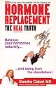 Hormone Replacement: The Real Truth