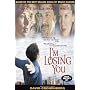 I'm Losing You