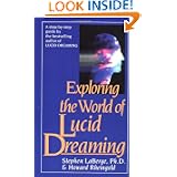 Exploring the World of Lucid Dreaming by Stephen LaBerge and Howard Rheingold