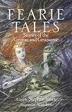 Fearie tales : stories of the Grimm and gruesome
