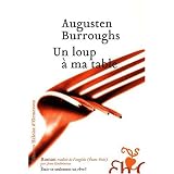 Un loup � ma tablepar Augusten Burroughs