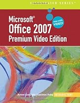 Microsoft Office 2007 Illustrated: Introductory Premium Video Edition (Illustrated (Thompson Learning)) Microsoft Office 2007 Illustrated: Introductory Premium Video Edition (Illustrated (Thompson Learning))