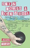 Sex & Bowls & Rock and Roll: How I Swapped My Rock Dreams for Village Greens