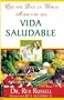 Que nos Dice la Biblia Acerca de una Vida Saludable: Tres principios biblicos que cambiaran nuestra dieta y mejoraran nuestra salud (Spanish Edition)
