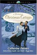 A Victorian Christmas Cottage: Under His Wings/Christmas Past/A Christmas Hope (Fairchild Sisters #1)/The Beauty of the Season (HeartQuest Christmas Anthology)