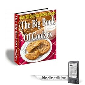 The Big Book Of Cookies: Over 200 Delicouis Cookie Recipes (Kindle Edition)