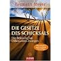 Die Gesetze des Schicksals: Die Befreiung von unbewussten Zw�ngen