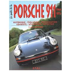 Le guide de la Porsche 911 : 1964-1973