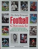 The Daily Telegraph football chronicle : a season-by-season account of the soccer stories that made the headlines from 1863 to the present day
