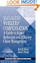 Managing Workers' Compensation: A Guide to Injury Reduction and Effective Claim Management (Occupational Safety & Health Guide Series)