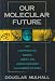 Books : Our Molecular Future