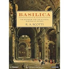 Basilica: The Splendor and the Scandal: Building St. Peter's