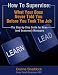 How To Supervise: What Your Boss Never Told You Before You Took The Job