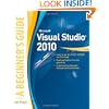 Microsoft Visual Studio 2010: A Beginner's Guide