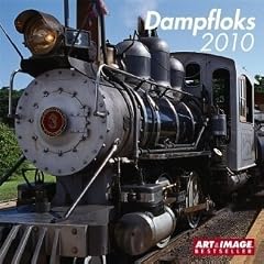 Dampfloks 2010. Brosch�renkalender: 16-Monats-Kalender