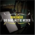 Manzanero Big Band Jazz de Mexico