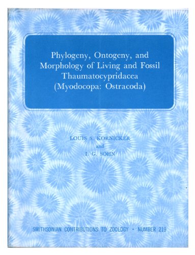 Phylogeny Ontogeny and Morphology of Living and Fossil Thaumatocypridacea Myodocopa Ostracoda Paperback