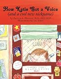 How Katie Got a Voice: (And a Cool New Nickname)