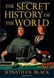 The secret history of the world