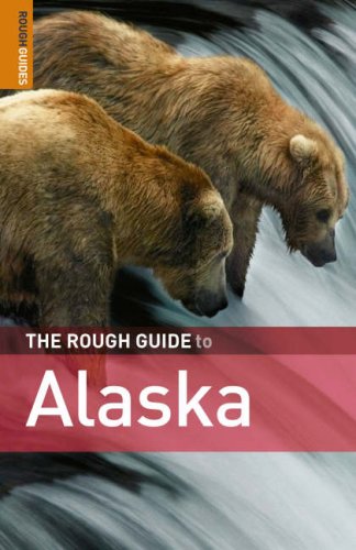 City Travel Guides Discounted  Books : The Rough Guide to Alaska (Rough Guide Travel Guides)
