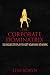  : The Corporate Dominatrix: Six Roles to Play to Get Your Way at Work