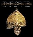 The Celts: History and Treasures of an Ancient Civilization