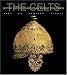 The Celts (History and Treasures of an Ancient Civilization)