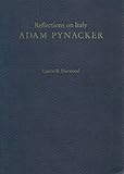 Reflections on Italy : Adam Pynacker